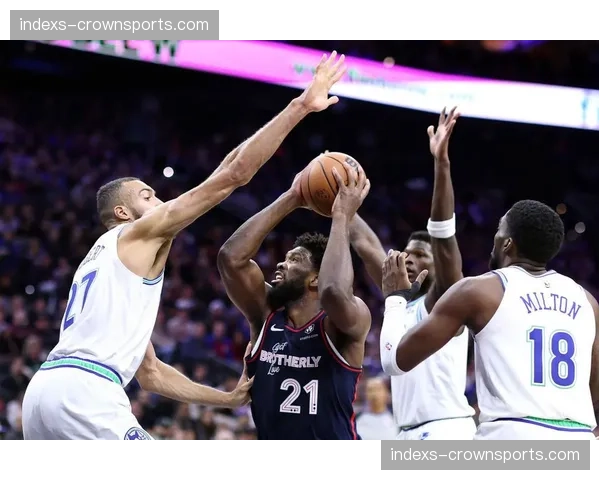 恩比德因病状态升级 对阵森林狼大概率出战